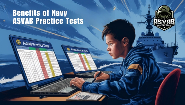 Benefits of Navy ASVAB Practice Tests