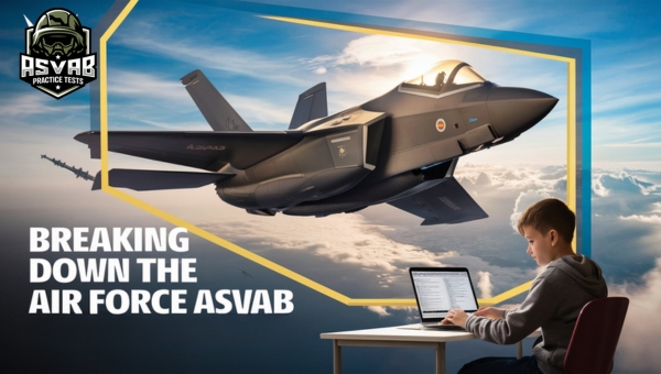 Breaking Down the Air Force ASVAB