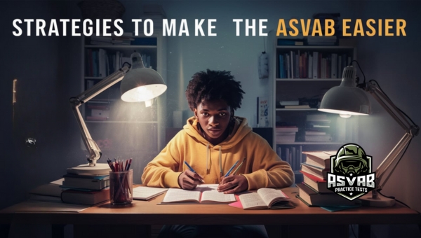 Strategies to Make the ASVAB Easier