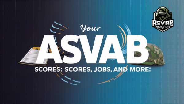 Your ASVAB Score FAQ